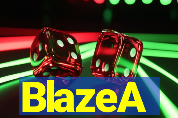 BlazeA