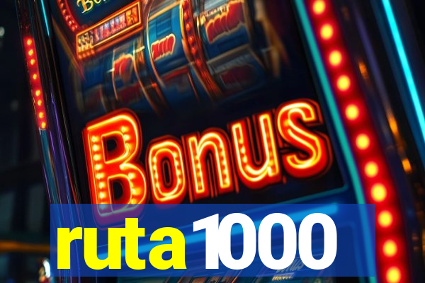 ruta1000