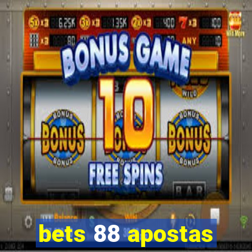 bets 88 apostas