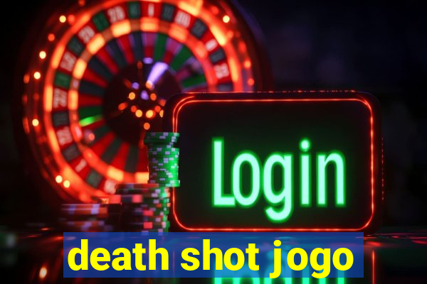 death shot jogo