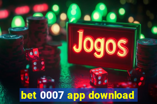 bet 0007 app download