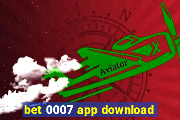 bet 0007 app download