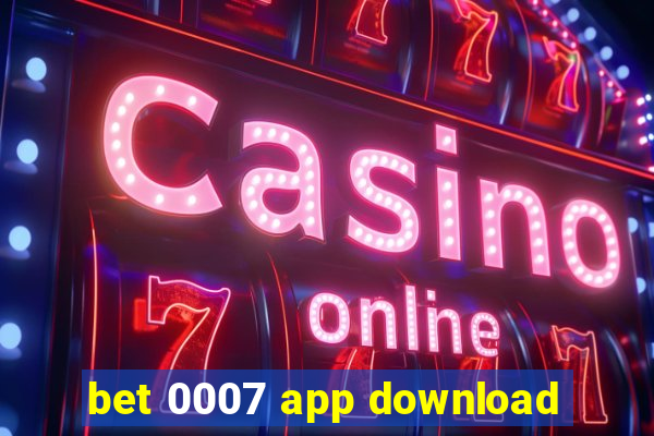 bet 0007 app download