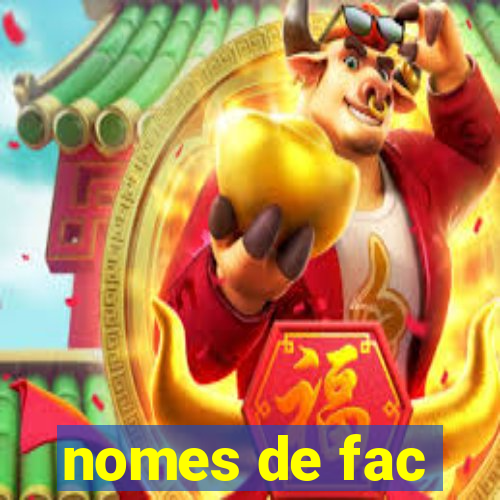 nomes de fac