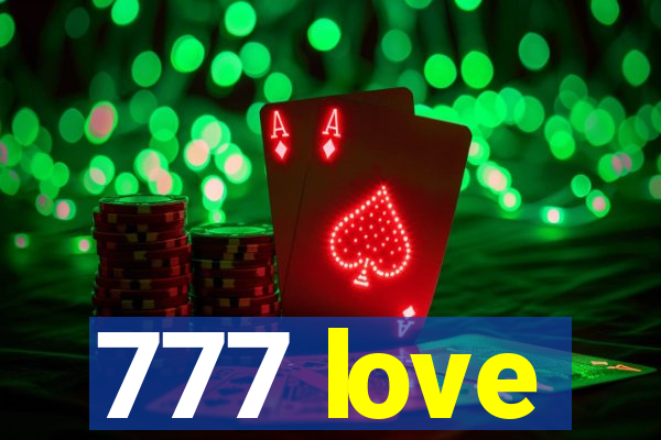 777 love