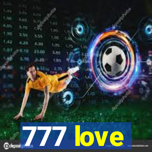 777 love