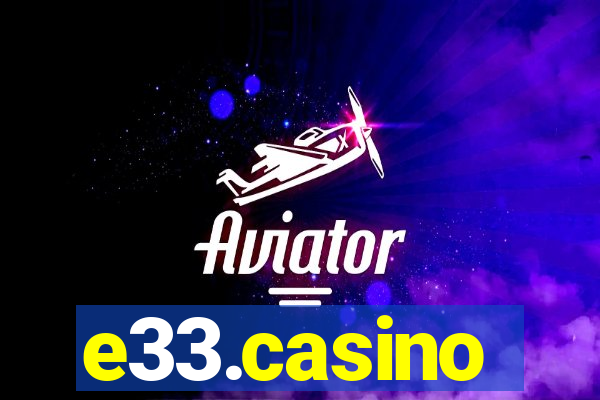 e33.casino