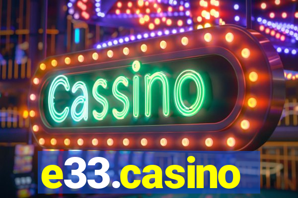 e33.casino