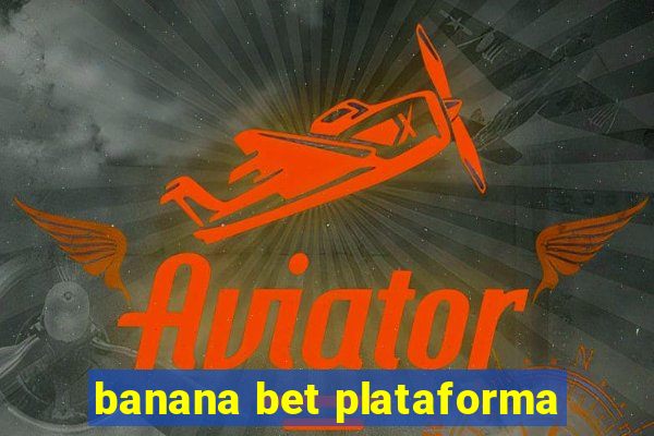 banana bet plataforma