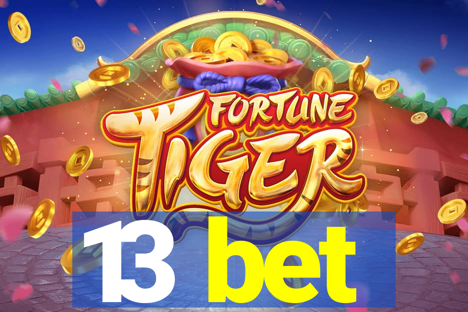 13 bet
