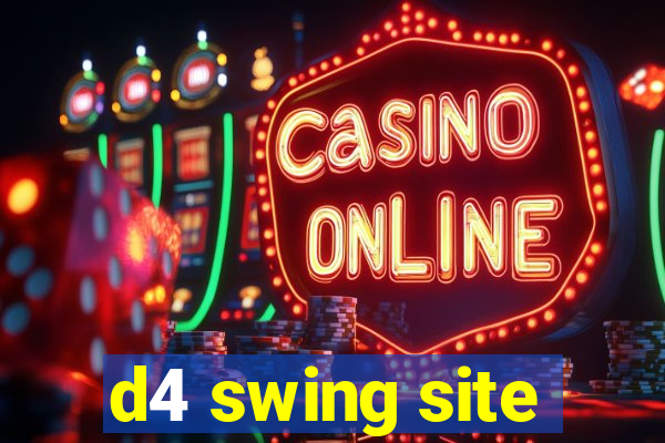 d4 swing site