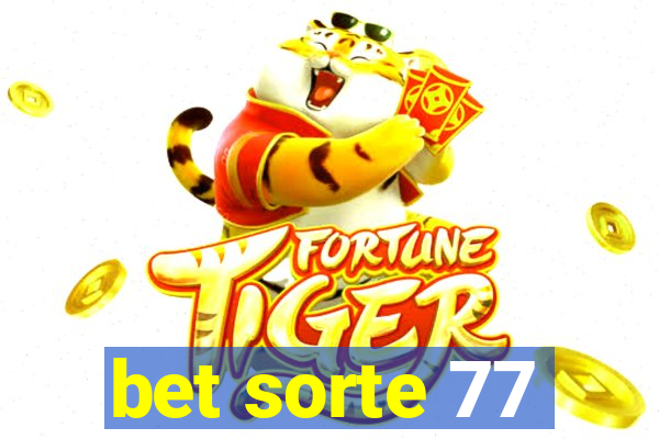 bet sorte 77