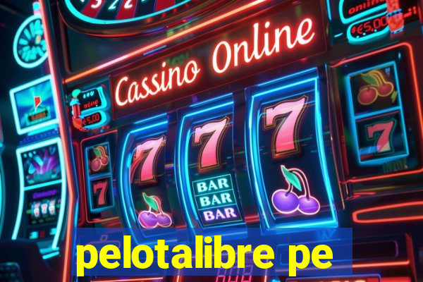 pelotalibre pe