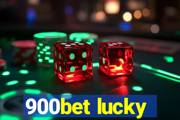 900bet lucky