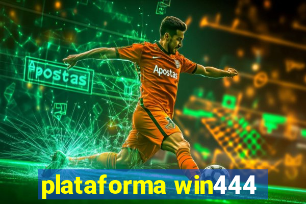 plataforma win444