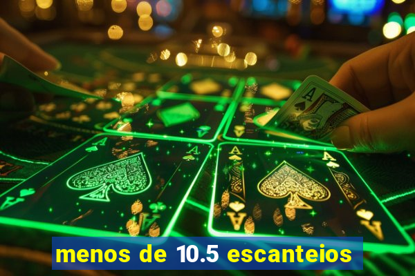 menos de 10.5 escanteios