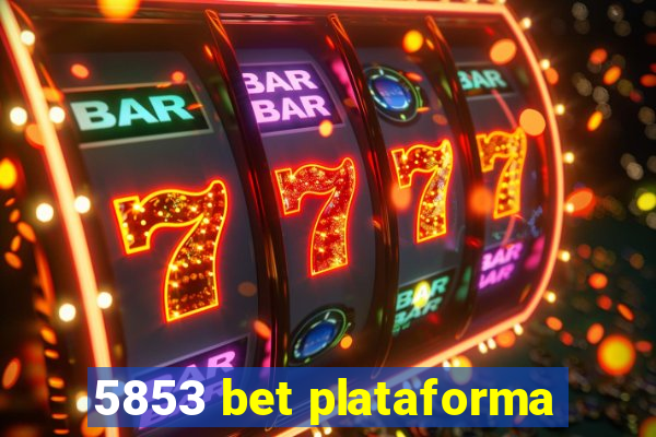 5853 bet plataforma