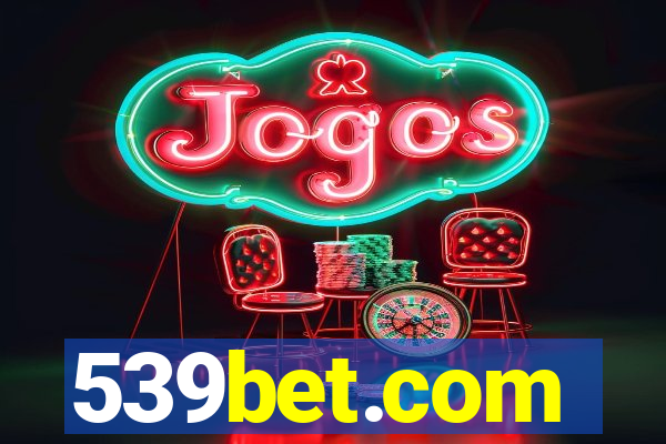 539bet.com