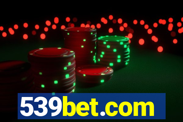539bet.com