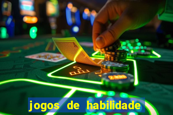 jogos de habilidade para ganhar dinheiro