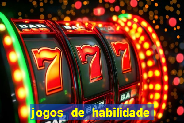 jogos de habilidade para ganhar dinheiro
