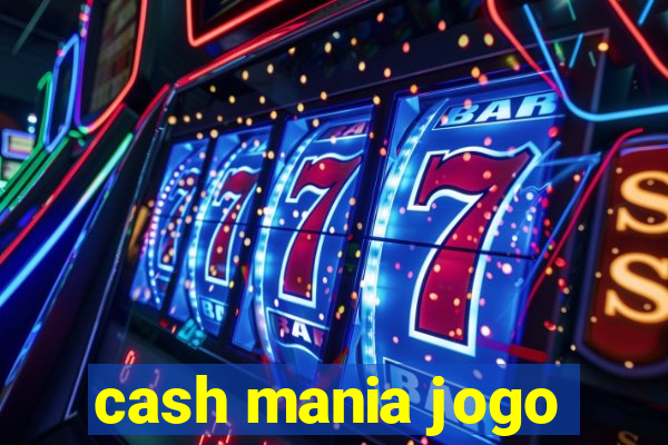 cash mania jogo