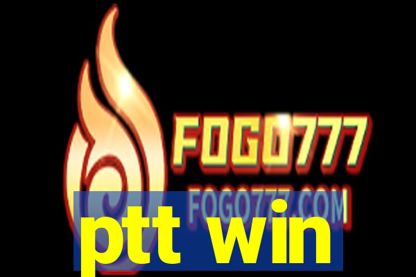 ptt win