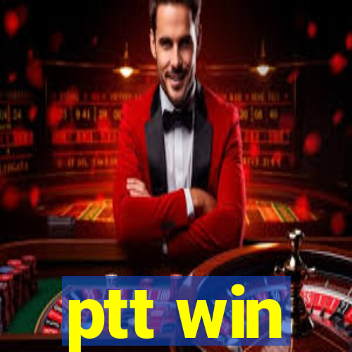 ptt win