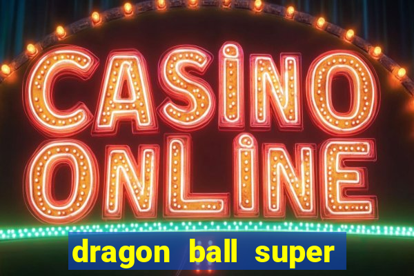 dragon ball super animes online