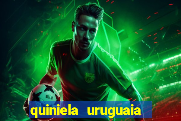 quiniela uruguaia de hoje