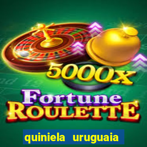 quiniela uruguaia de hoje