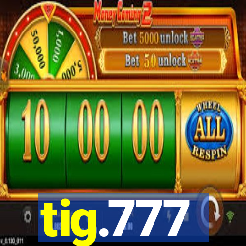 tig.777