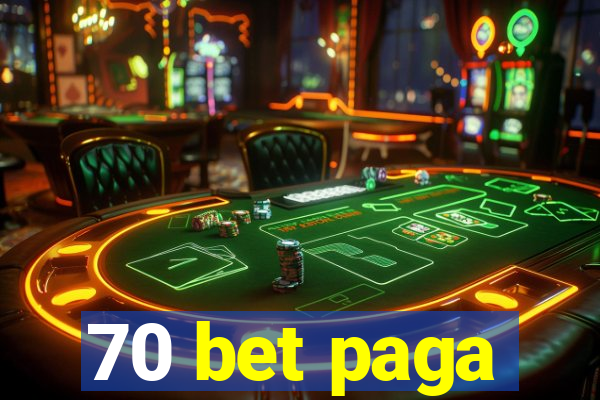70 bet paga