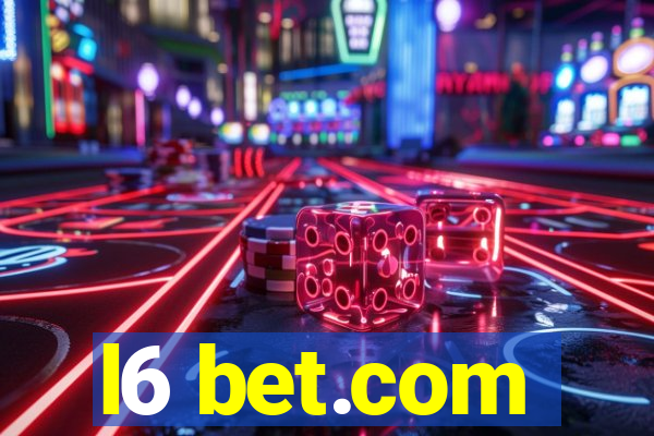 l6 bet.com