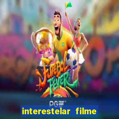 interestelar filme completo dublado telegram