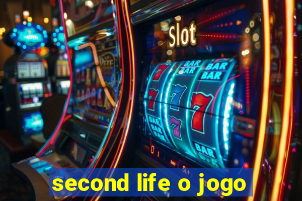 second life o jogo