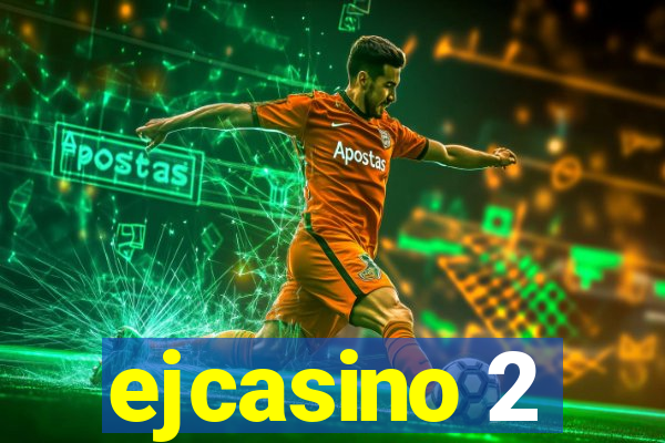 ejcasino 2