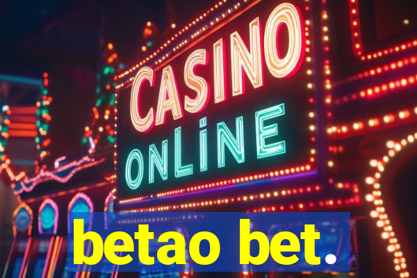 betao bet.