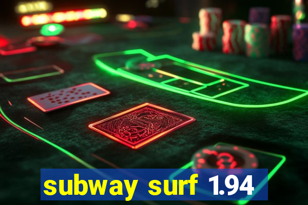 subway surf 1.94