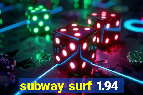 subway surf 1.94