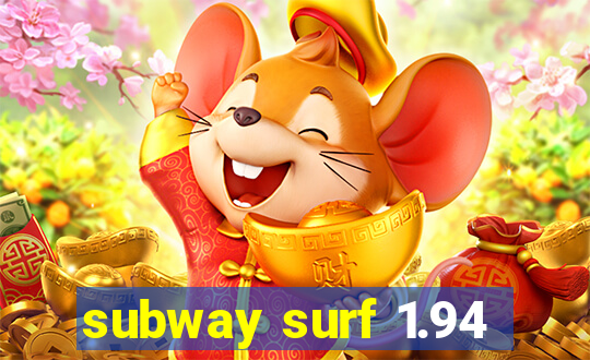 subway surf 1.94