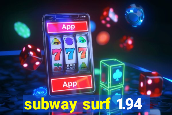subway surf 1.94
