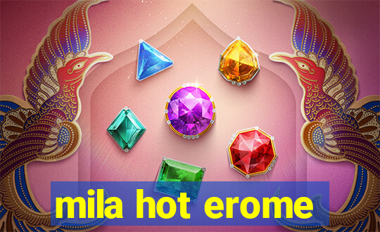 mila hot erome