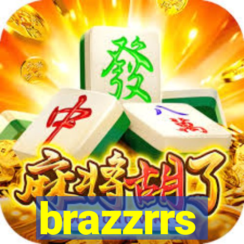 brazzrrs