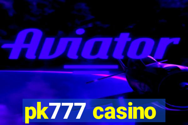pk777 casino