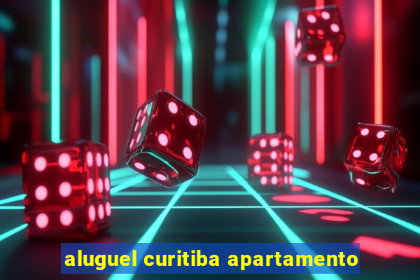 aluguel curitiba apartamento