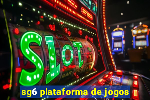 sg6 plataforma de jogos