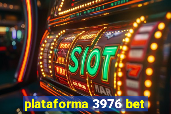 plataforma 3976 bet