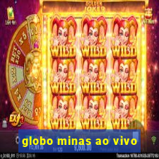 globo minas ao vivo