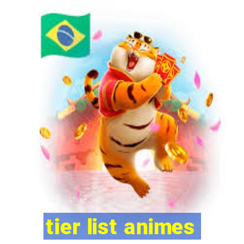 tier list animes